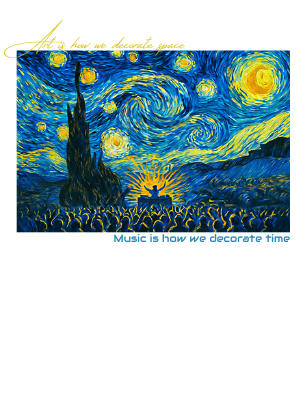 Blue and yellow starry-night artwork with the Art is how we decorate space / Music is how we decorate time lettering.